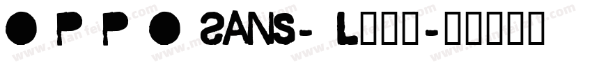 O P P O Sans- L手机版字体转换